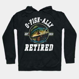 Fisherman Fishing Retirement Gift O Fish Ally Retired 2024 Hoodie